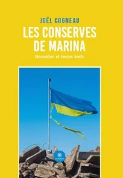 Les conserves de Marina : Nouvelles et textes brefs