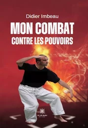 Mon combat contre les pouvoirs