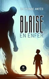 Blaise en enfer