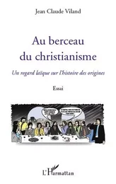 Au berceau du christianisme