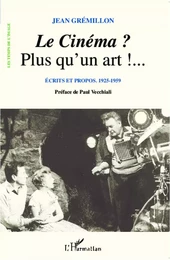 Le Cinéma ? Plus qu'un art !...