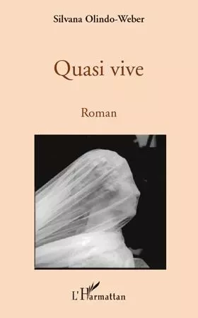 Quasi vive - Silvana Mazeran - Editions L'Harmattan