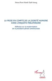 La prise en compte de la dignité humaine dans l'enquête préliminaire