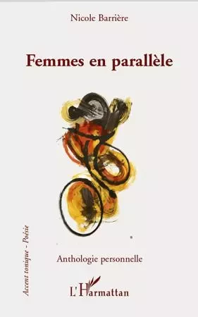 Femmes en parallèle - Nicole BARRIERE - Editions L'Harmattan