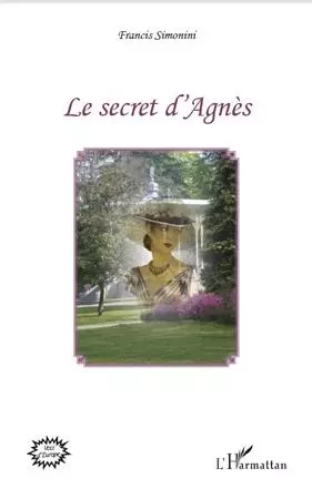 Le secret d'Agnès - Francis Simonini - Editions L'Harmattan