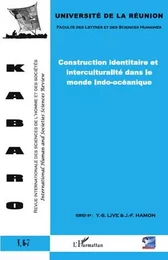 Construction identitaire et interculturalité dans le monde Indo-océanique