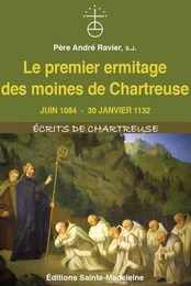 Le premier ermitage des moines de Chartreuse