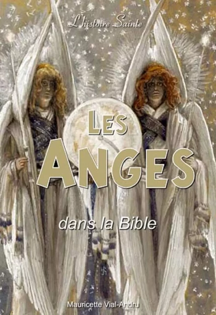 Les Anges dans la Bible - Mauricette VIAL-ANDRU - SAINT JUDE