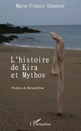 HISTOIRE DE KIRA ET MYTHOS