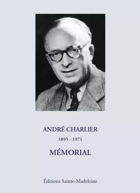 André Charlier, 1895-1971 -  Collectif - STE MADELEINE