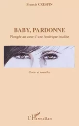 Baby, pardonne