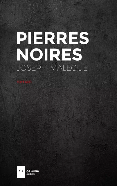 Pierres noires - Joseph Malègue - AD SOLEM