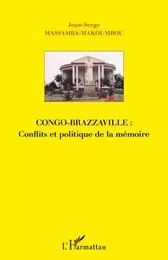 Congo-Brazzaville : Conflits et politique de la mémoire