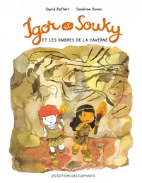 IGOR ET SOUKY ET LES OMBRES DE LA CAVERNE