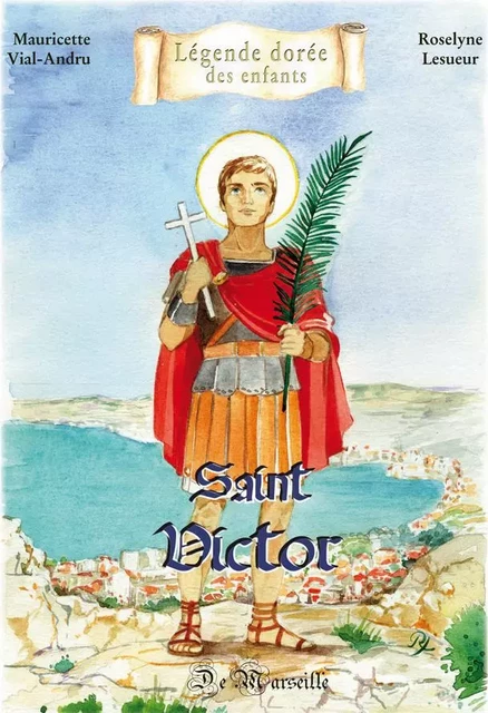 Saint Victor de Marseille - Mauricette VIAL-ANDRU, Roselyne Lesueur - SAINT JUDE