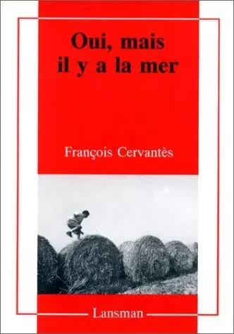 OUI, MAIS IL Y A LA MER -  CERVANTES - LANSMAN