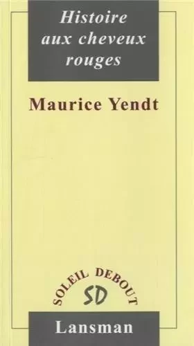 HISTOIRE AUX CHEVEUX ROUGES -  MAURICE YENDT - LANSMAN