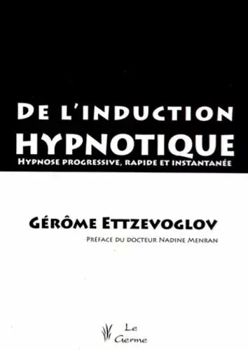 DE L'INDUCTION HYPNOTIQUE - J ETTZEVOGLOV - SATAS