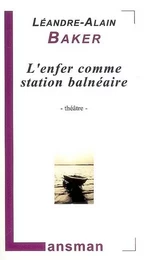 L'ENFER COMME STATION BALNEAIRE