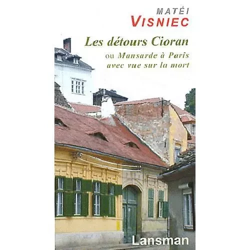 LES DETOURS CIORAN -  VISNIEC - LANSMAN