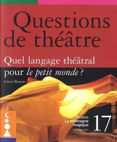 QUEL LANGAGE THEATRAL POUR LE PETIT MONDE ? -  LIEVEN BAEYENS - LANSMAN