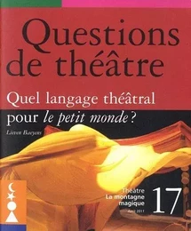 QUEL LANGAGE THEATRAL POUR LE PETIT MONDE ?