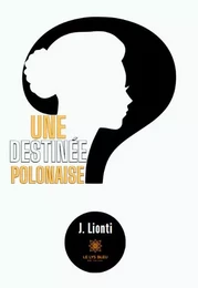 Une destinée polonaise