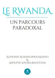 Le Rwanda,un parcours paradoxal