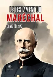 Le testament du maréchal