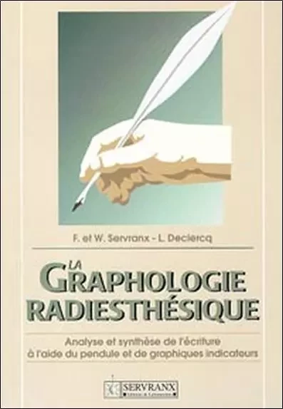 Graphologie radiesthésique - L. Declercq, Félix Servranx, William Servranx - SERVRANX EDITIONS ET LABORATOIRES