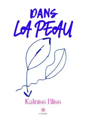 Dans la peau - Katniss Viriot - LE LYS BLEU