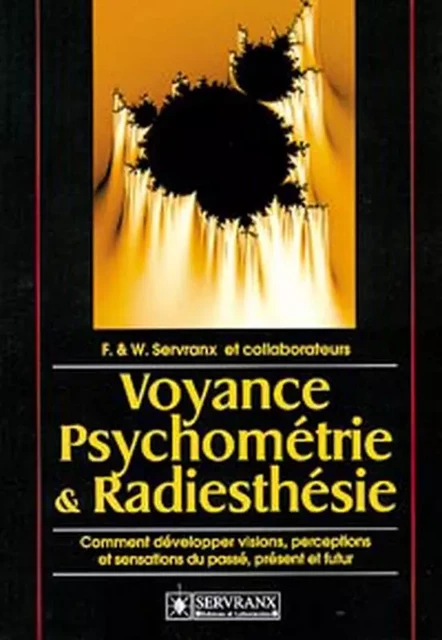 Voyance. psychométrie et radiesthésie - Félix Servranx, William Servranx - SERVRANX EDITIONS ET LABORATOIRES