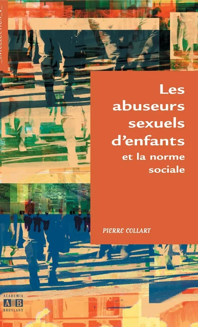 Abuseurs sexuels d'enfants et la norme sociale -  - Editions L'Harmattan