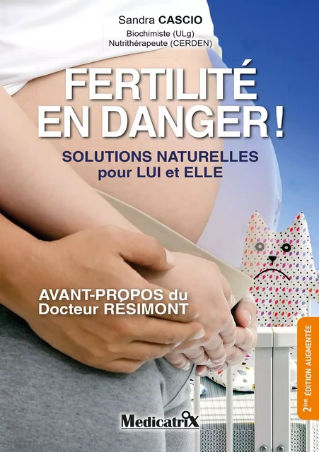 Fertilité en danger ! Solutions naturelles pour lui et elle - Sandra Cascio - MARCO PIETTEUR RESURGENCE