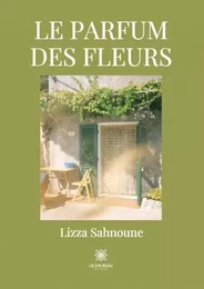 Le parfum des fleurs