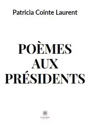 Poèmes aux présidents