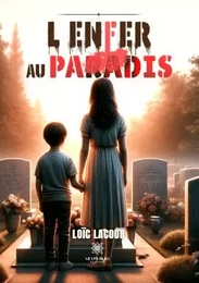 L’enfer au paradis