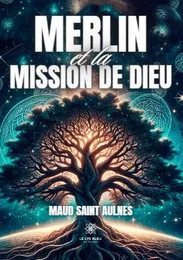 Merlin et la mission de Dieu