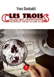 Les trois complotistes