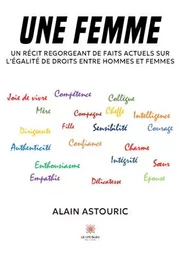 Une femme - Un récit regorgeant de faits actuels sur l’égalité de droits entre hommes et femmes