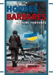 Hordes barbares Ukraine torturée