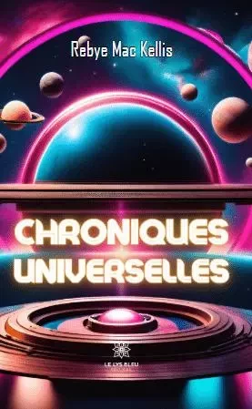 Chroniques universelles - Isabelle Mercky - LE LYS BLEU