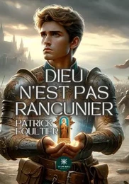 Dieu n’est pas rancunier