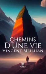 CHEMINS D’Une vie