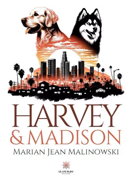 Harvey & Madison - Marian Jean Malinowski - LE LYS BLEU