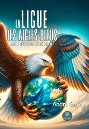 La ligue des Aigles bleus - Le Monde meilleur