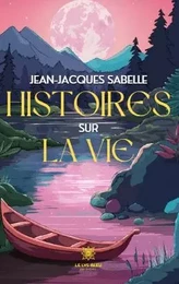 Histoires sur la vie