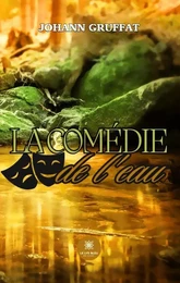 La comédie de l’eau