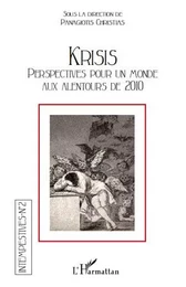 Krisis. Perspectives pour un monde aux alentours de 2010