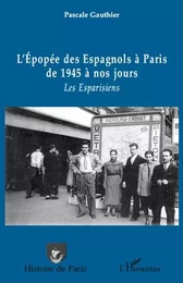 L'épopée des Espagnols à Paris de 1945 à nos jours